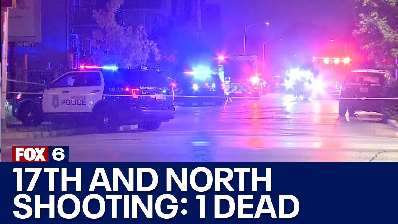 Milwaukee shooting: 1 dead, 1 wounded near 17th and North FOX6 News ...
