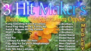 3 Hit Maker's, J.Brothers, Rodel Naval, Men Oppose, Nonstop 