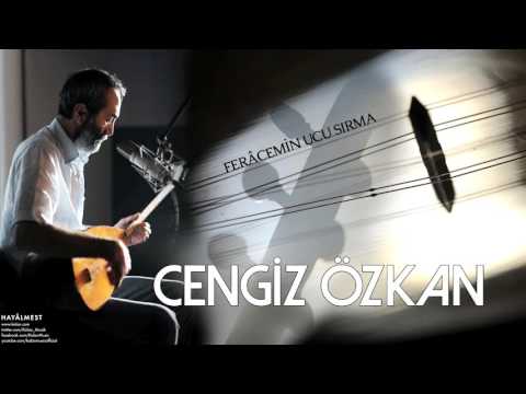 Cengiz Özkan - Ferâcemin Ucu Sırma [ Hayâlmest © 2015 Kalan Müzik ]