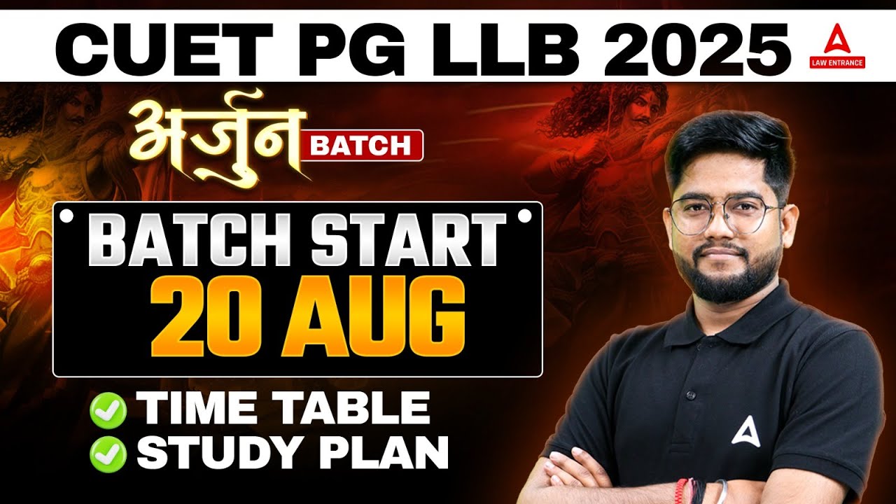 arjun-batch-for-cuet-pg-llb-2025-complete-discussion-on-time-table