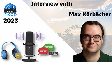 Exclusive Interview with Max Körbächer | WebAssembly & Cloud Computing Insights | KCD Austria 2023