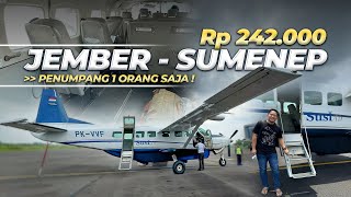 SERASA PESAWAT PRIBADI ‼️ Cuma 1 Penumpang Susi Air Berangkat Jember-Sumenep