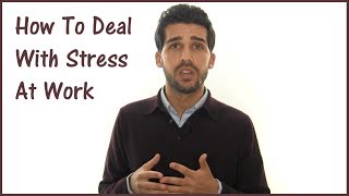 How To Deal With Stress At Work