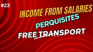 Free Transport Perquisite in Income tax in Tamil| Perquisites| Income tax