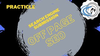 Search engine optimization------off page strategy-1-----search engine submission