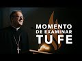 Momento de Examinar tu Fe - Sermón del Domingo del obispo Robert Barron