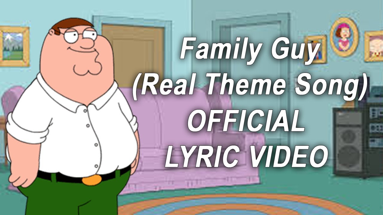 family-guy-real-theme-song-official-lyric-video-youtube
