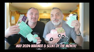 May 2024 Warmer & Scent of the Month & Warm Review!
