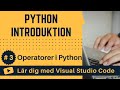 [Lär dig med VSCode] Python för Nybörjare #3 Operatorer i Python