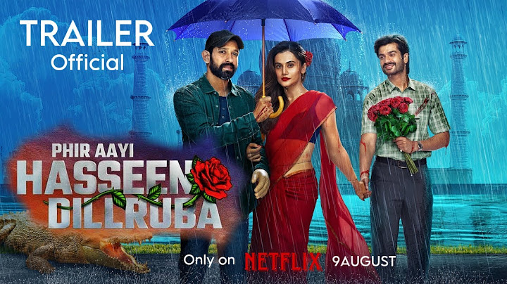 Phir Aayi Hasseen Dillruba | Official Trailer |Taapsee P, Vikrant M, Sunny K, Jimmy S #netflix