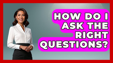 How Do I Ask The Right Questions? - Job Success Network