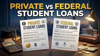 Private vs Federal Student Loans | Which One Will Cost You More?