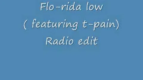 Flo Rida - Low Ft. T-pain (Radio Edit)