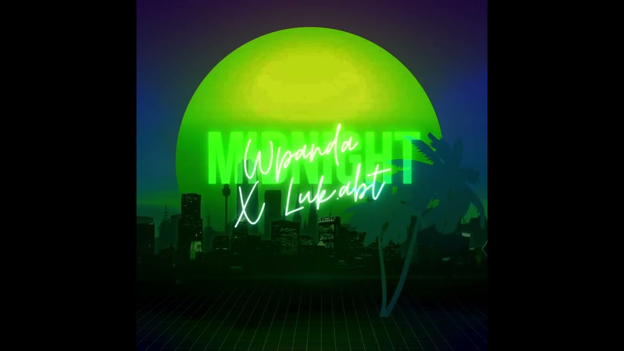 Wpanda X Luk.Abt - Midnight 🌃
