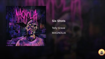 TELLY GRAVE - Six Shots🎵