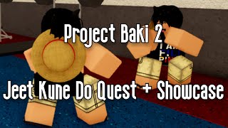 PROJECT BAKI 2 - JEET KUNE DO QUEST + SHOWCASE - ROBLOX