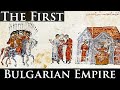 The First Bulgarian Empire