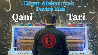 Смотреть Edgar Aleksanyan feat. Duetro Kids - Qani Tari (2023) Видеоклип!