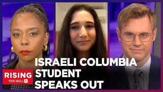 This Israeli Student Says Columbia Is UNSAFE for Her Parents