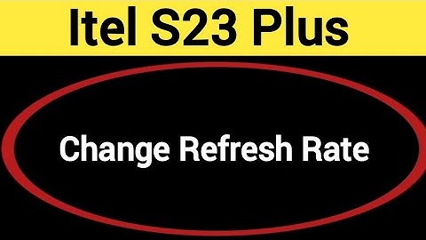 How to change refresh rate, Itel S23 Plus me refresh rate change kaise karen