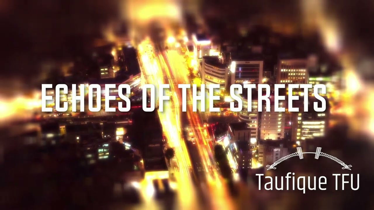 Echoes of the Streets | Taufique TFU | Urban HipHop Beat