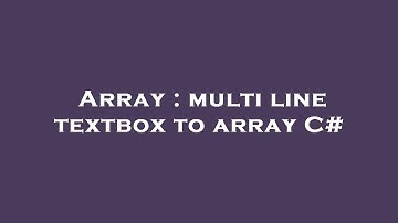 Array : multi line textbox to array C#