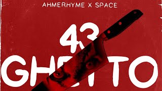 Ahmerhyme - 43 Ghetto X Space Resimi