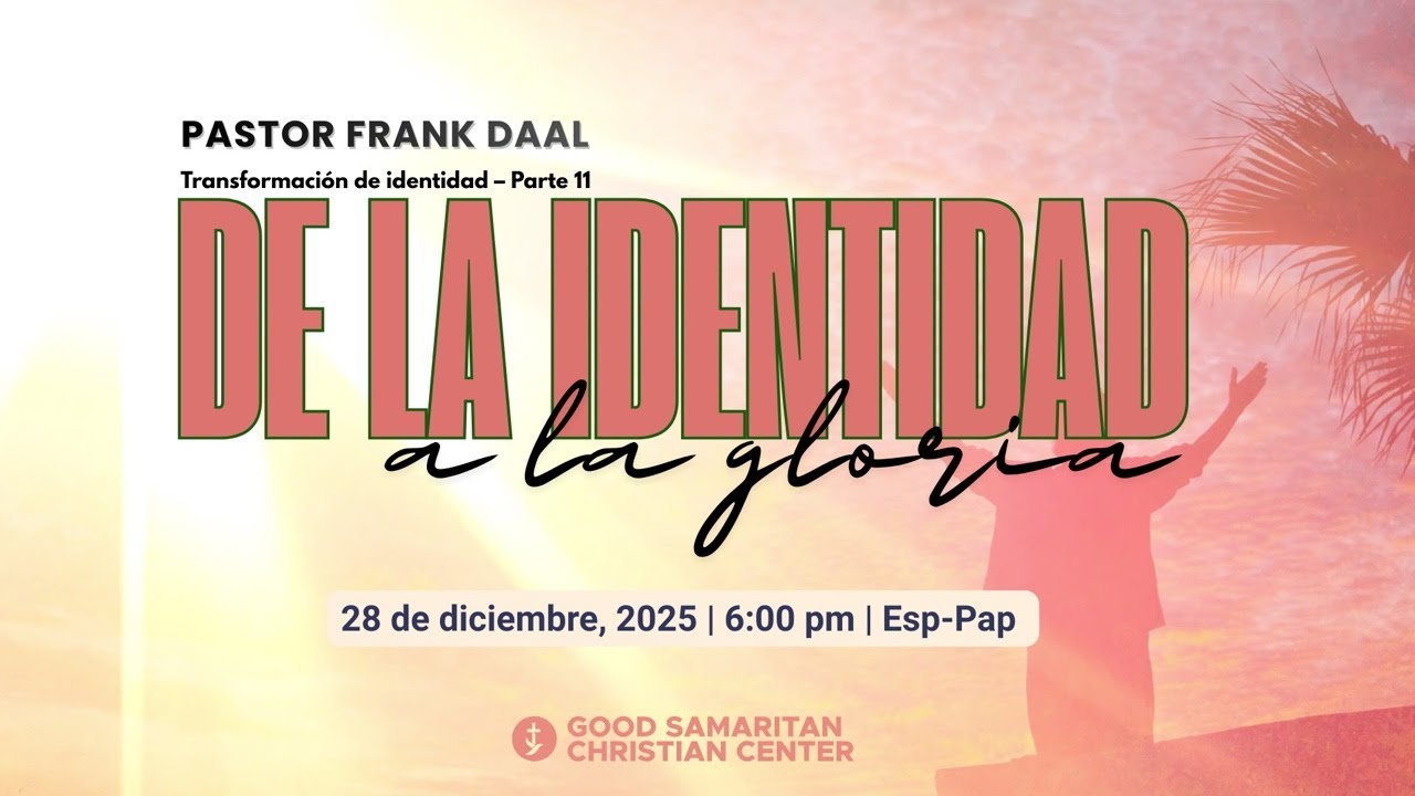 GSCC Sundays | IDENTITY UPGRADE – PART 11 “From Identity to Glory”