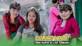 Live terbaru Temu karya 05_Lagu Gulung lante_Ate sede siq bebalu