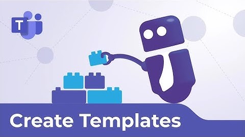Create Templates for Microsoft Teams with Teams Manager