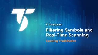 Learning TradeStation  Filtering Symbols and Real Time Scanning