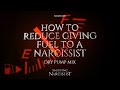 How To Reduce Giving Fuel To The Narcissist (Dry Pump Mix)