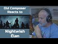 Old Composer REACTS to NIGHTWISH Élan |  Composers Reaction and Analysis