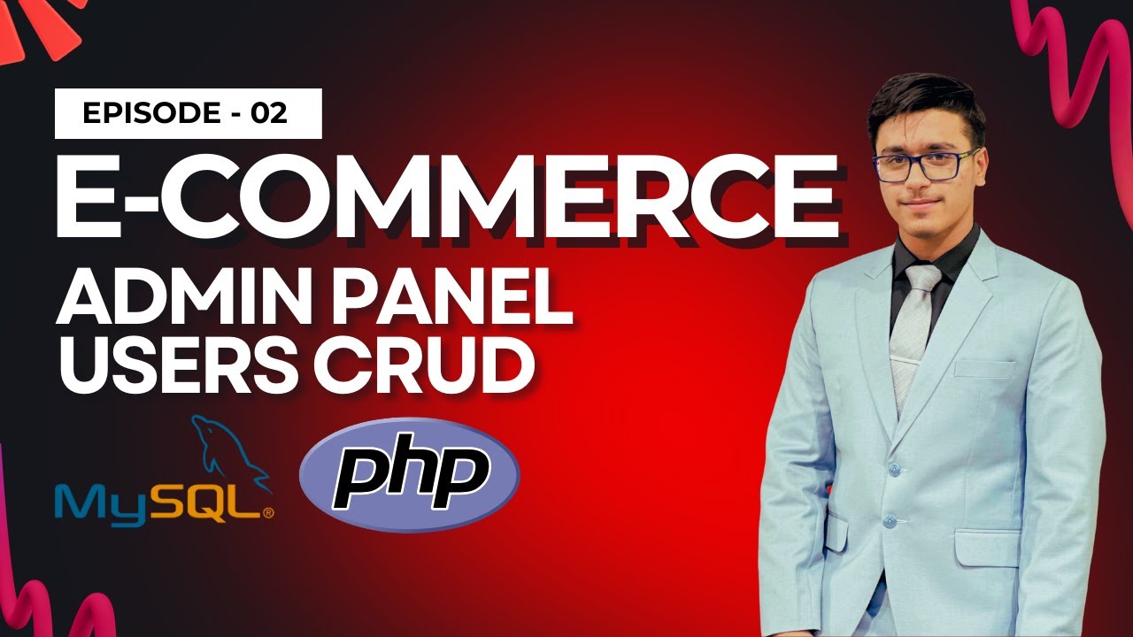 Admin Panel Setup + Users CRUD | PHP & MySQL | PHP E-Commerce (Episode ...