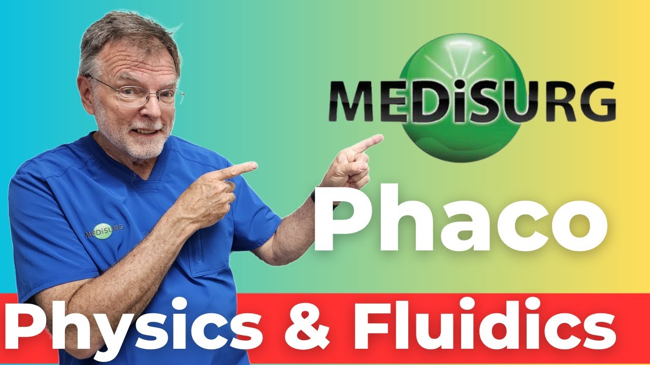 MEDiSURG Phaco Physics & Fluiditics Course Intro