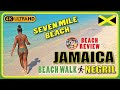 Seven Mile Beach Negril Jamaica 🇯🇲 (Biggest beach in Jamaica) 4k Walking Tour/Beach Walk & Review