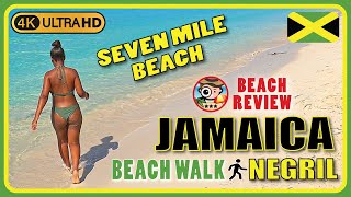 Seven Mile Beach Negril Jamaica  (Biggest beach in Jamaica) 4k Walking Tour/Beach Walk & Review