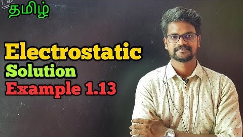 Electrostatics|Solution|Example|1.13|Problems|Physics 12|Tamil|MurugaMP