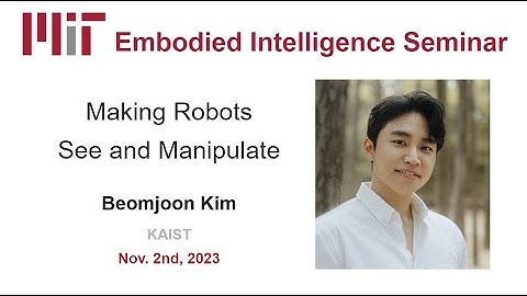 EI Seminar - Beomjoon Kim - Making Robots See and Manipulate