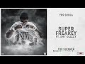 YBS Skola - "Super Freakey" Ft. Shy Glizzy (Top Shinner)