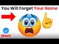 This will make you forgot your name  3 seconds