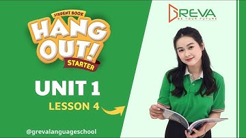 HANG OUT STARTER UNIT 1 LESSON 4