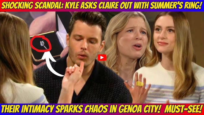 🚨Kyle Proposes to Claire Using Summer's Ring! 💔|🔥 Their Growing Romance  Causes Genoa City Uproar!🌪️ - YouTube