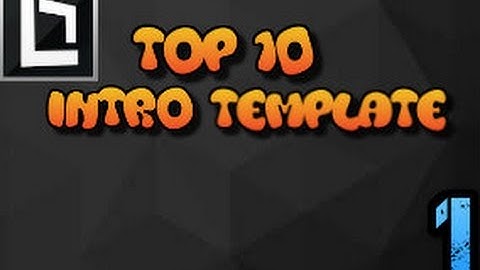 [BEST] Top 10 Intro Template #1 [Blender,SVP,PH,C4D,AE ] +  Free Download