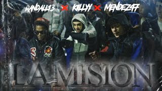 Randall13 X Kiillyy X Mendez47 - La Misión Official Vídeo