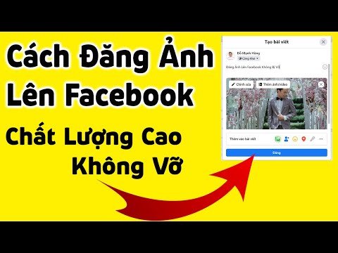 Cách Đăng Ảnh Lên Facebook Chất Lượng Cao, Không Bị Vỡ Hoặc Mờ | Hồng Vlogs