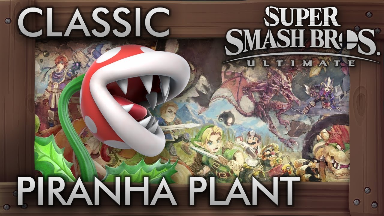 Super Smash Bros. Ultimate: Classic Mode - PIRANHA PLANT - 9.9 Intensity No Continues super mario bros u deluxe