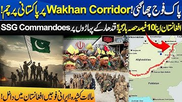 Pakistan–Afghanistan Conflict Escalates | Wakhan Corridor Captured? | Flag Raised & SSG in Kandahar