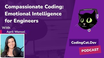 Compassionate Coding with April Wensel