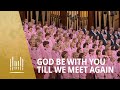 God Be with You Till We Meet Again - Mormon Tabernacle Choir